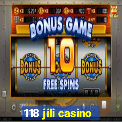 118 jili casino