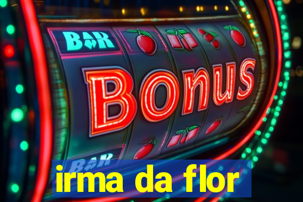 irma da flor