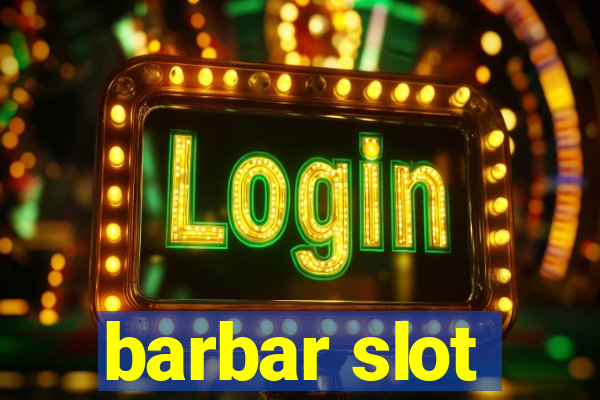 barbar slot