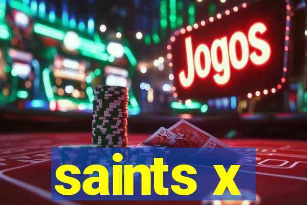 saints x