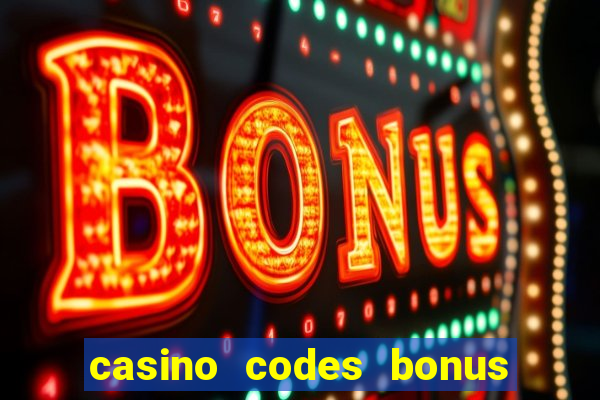 casino codes bonus no deposit