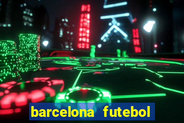 barcelona futebol play hd