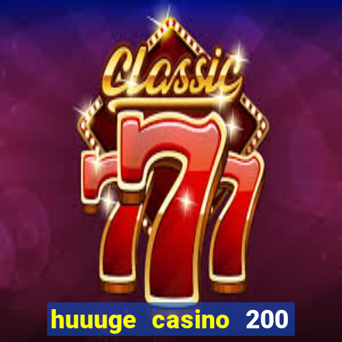 huuuge casino 200 free spins