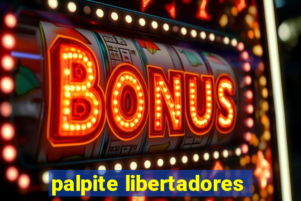 palpite libertadores