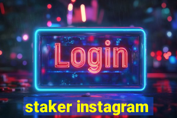 staker instagram