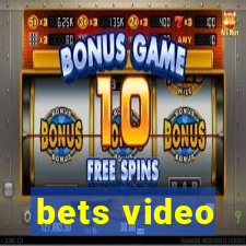 bets video