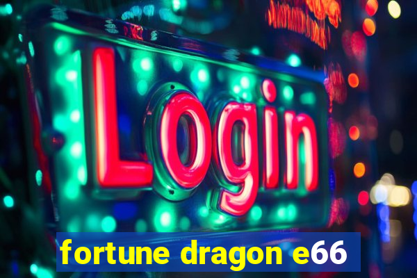 fortune dragon e66