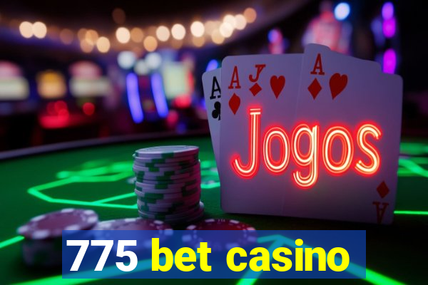 775 bet casino