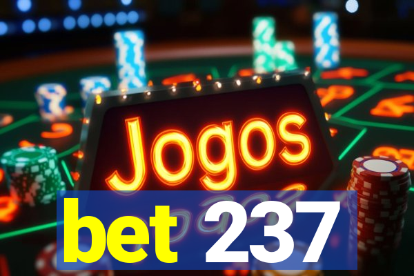 bet 237