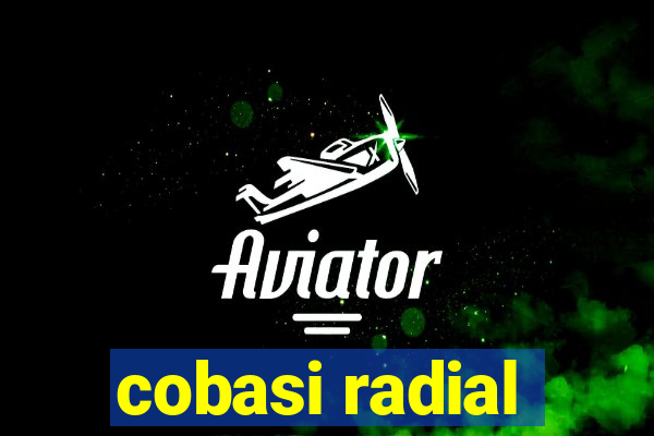 cobasi radial