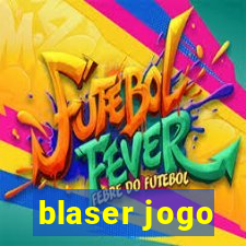 blaser jogo