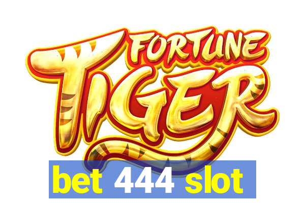 bet 444 slot