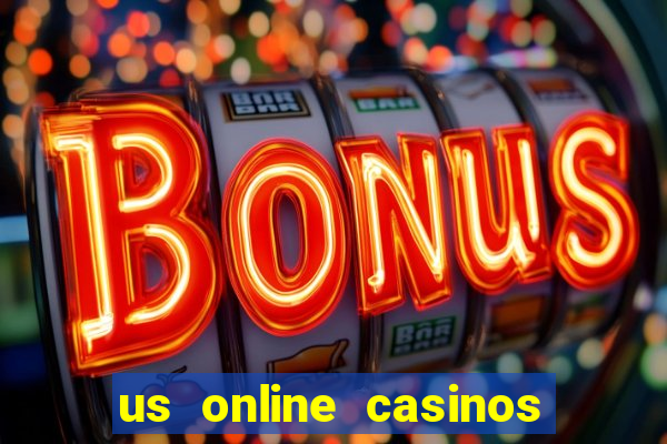 us online casinos real money