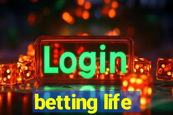 betting life