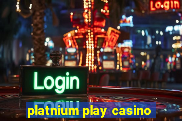 platnium play casino