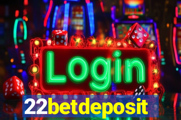 22betdeposit