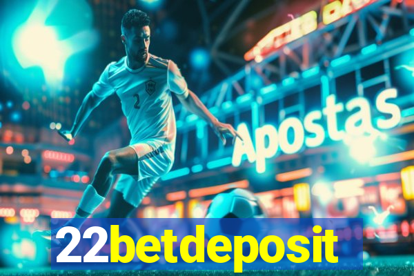 22betdeposit