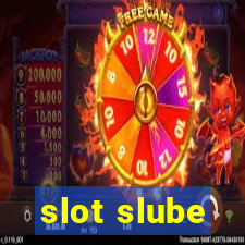 slot slube