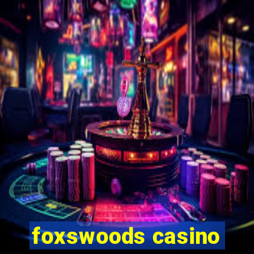 foxswoods casino