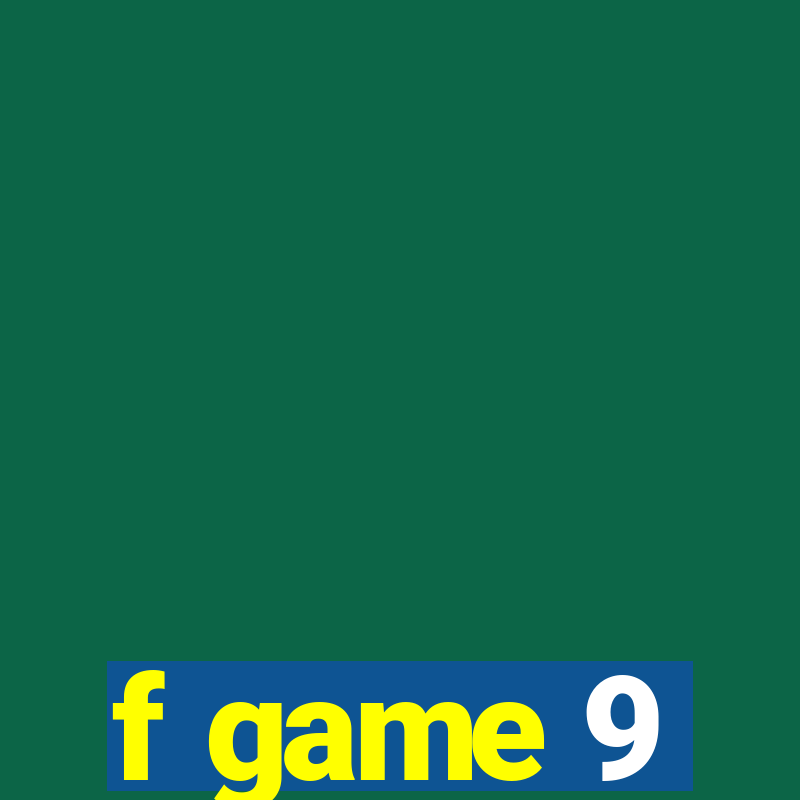 f game 9