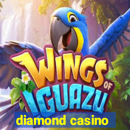 diamond casino