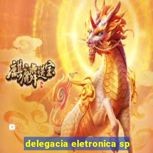 delegacia eletronica sp