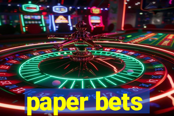 paper bets