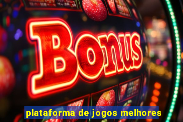 plataforma de jogos melhores