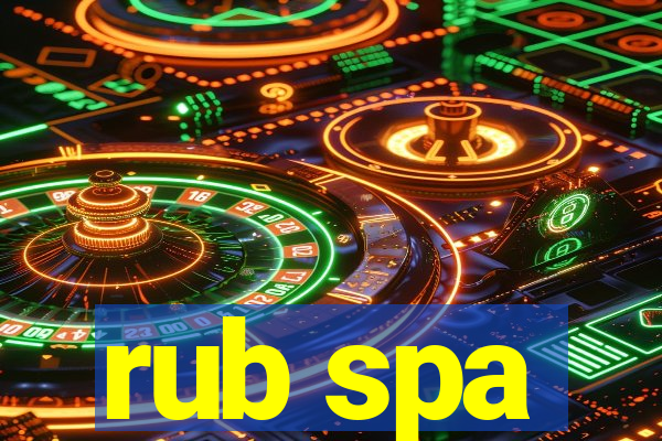 rub spa