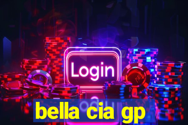 bella cia gp