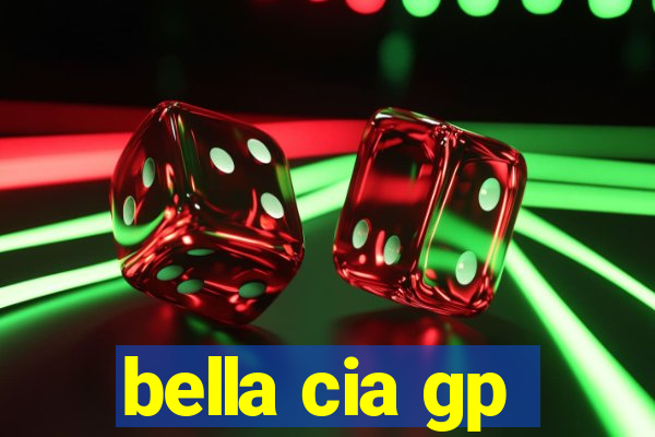 bella cia gp