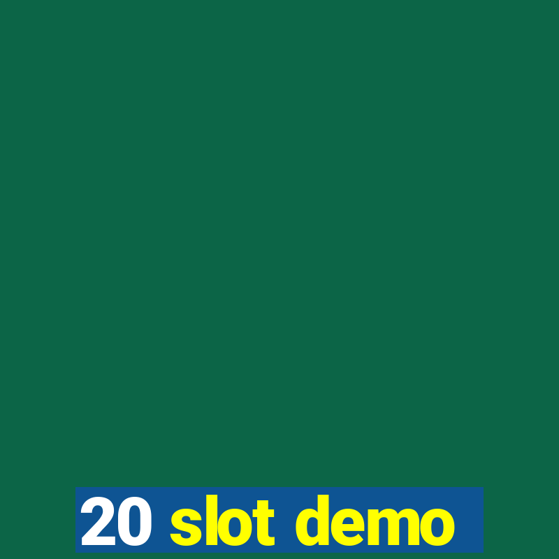 20 slot demo