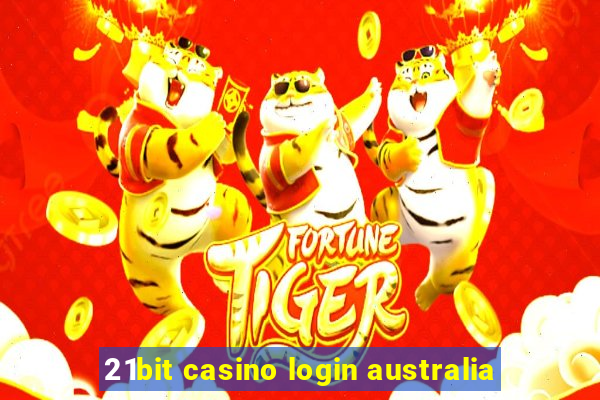 21bit casino login australia