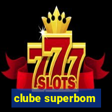 clube superbom