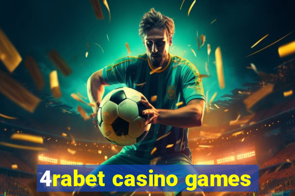 4rabet casino games