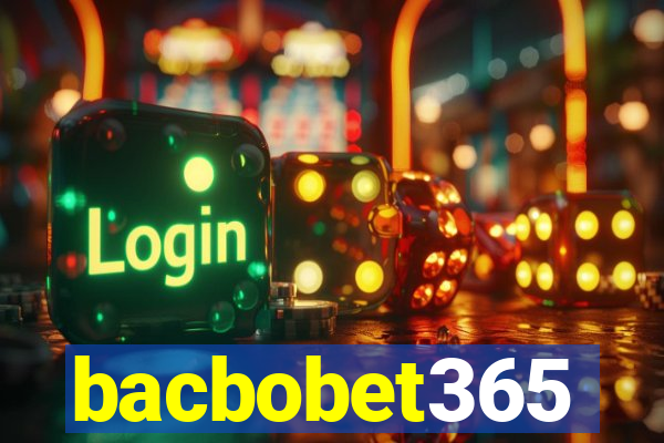 bacbobet365