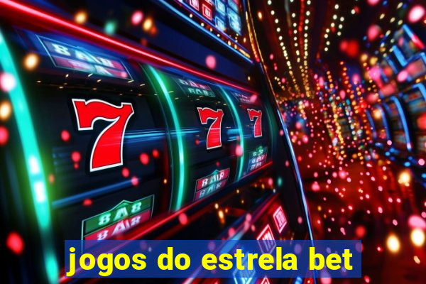 jogos do estrela bet