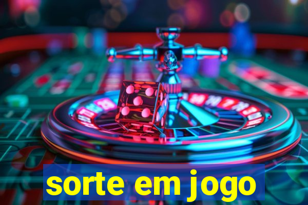 sorte em jogo