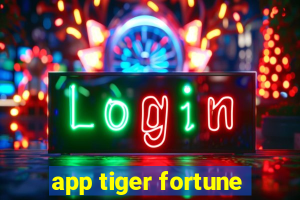 app tiger fortune