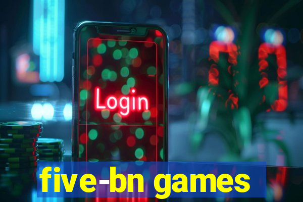 five-bn games