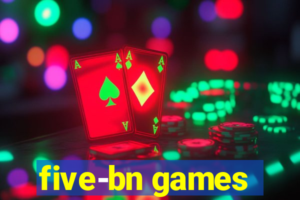 five-bn games