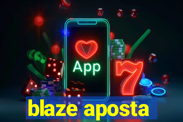 blaze aposta