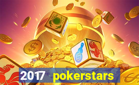 2017 pokerstars championship presented by monte-carlo casino