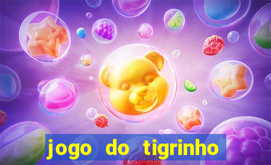 jogo do tigrinho oficial app