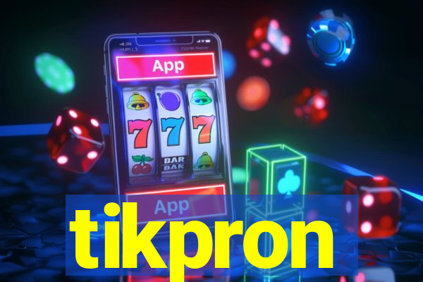 tikpron