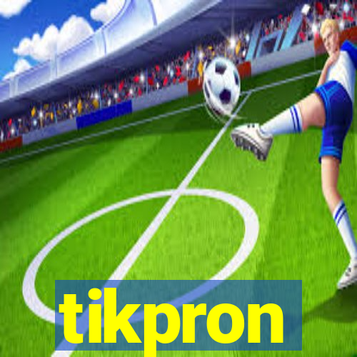 tikpron