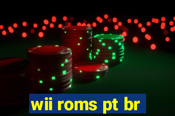 wii roms pt br