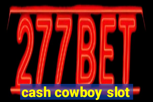 cash cowboy slot