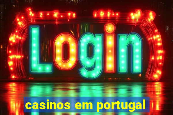 casinos em portugal