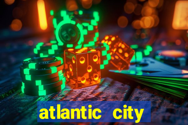 atlantic city casinos resorts